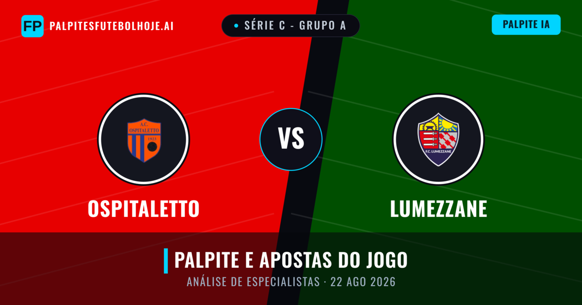 Ospitaletto vs Lumezzane — prognóstico e prévia do jogo