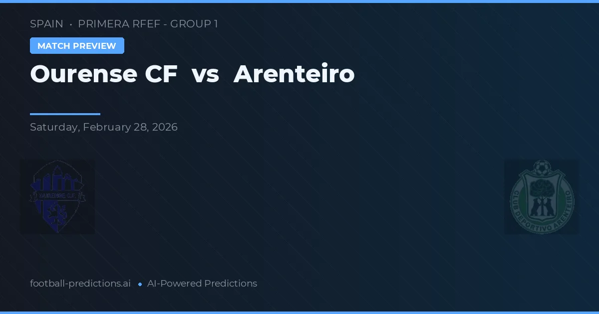 Ourense CF vs Arenteiro — prognóstico e prévia do jogo