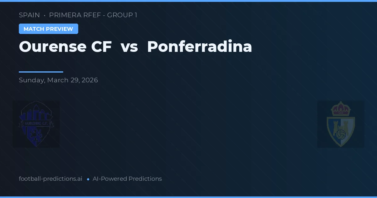 Ourense CF vs Ponferradina — prognóstico e prévia do jogo