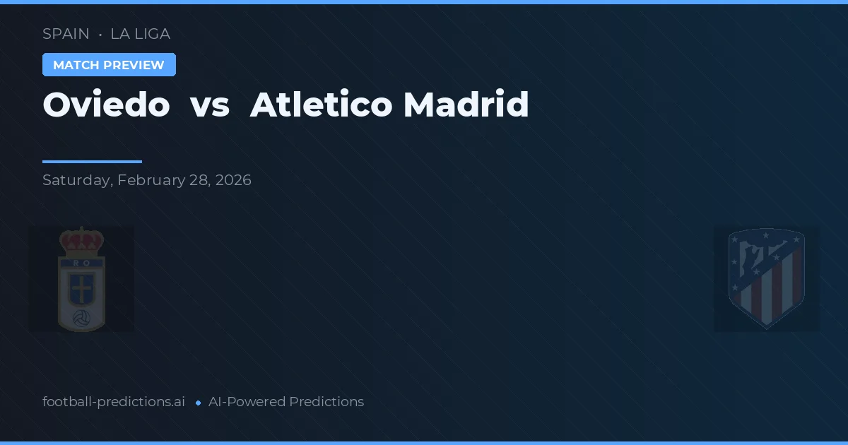 Oviedo vs Atlético de Madrid — prognóstico e prévia do jogo
