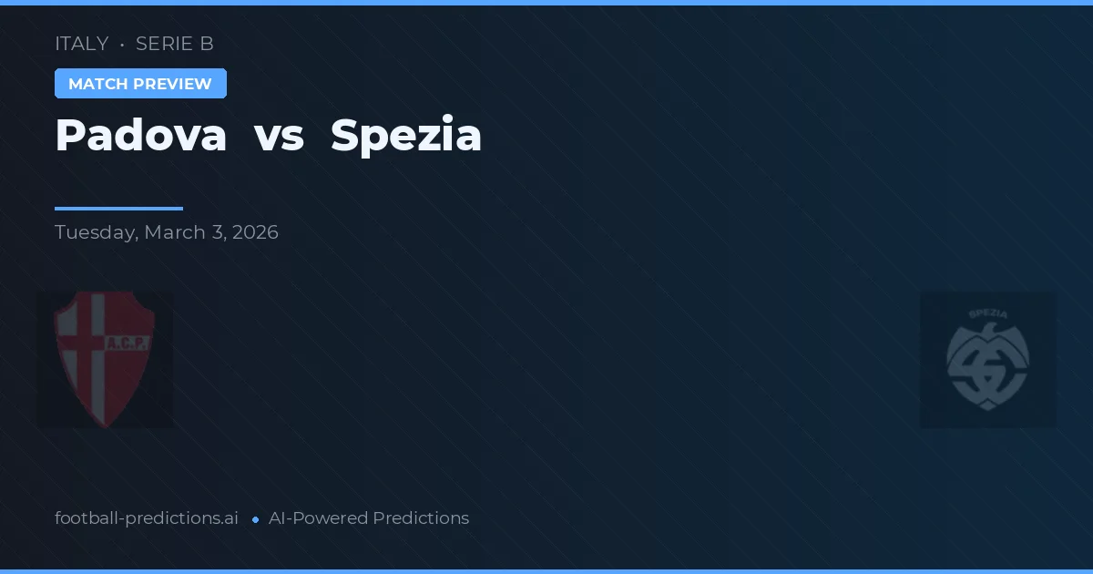 Padova vs Spezia — prognóstico e prévia do jogo