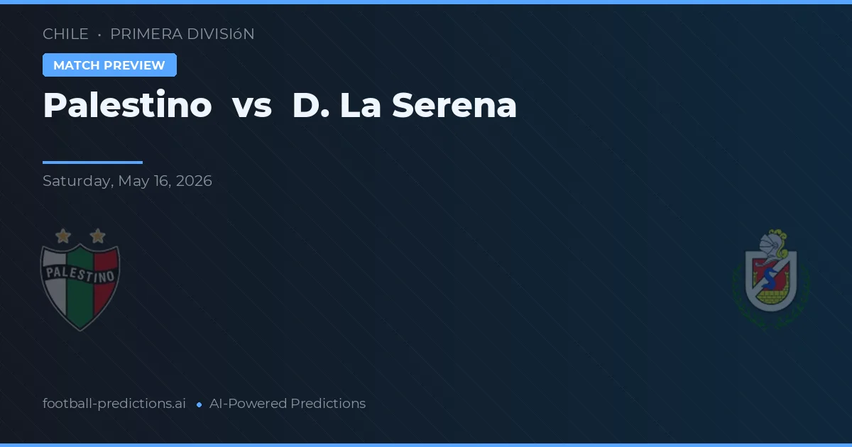 Palestino vs La Serena — prognóstico e prévia do jogo
