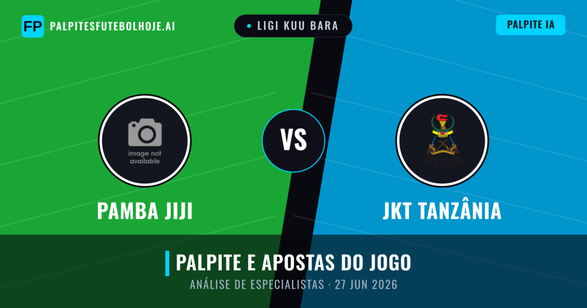 Pamba Jiji vs JKT Tanzânia — prognóstico e prévia do jogo