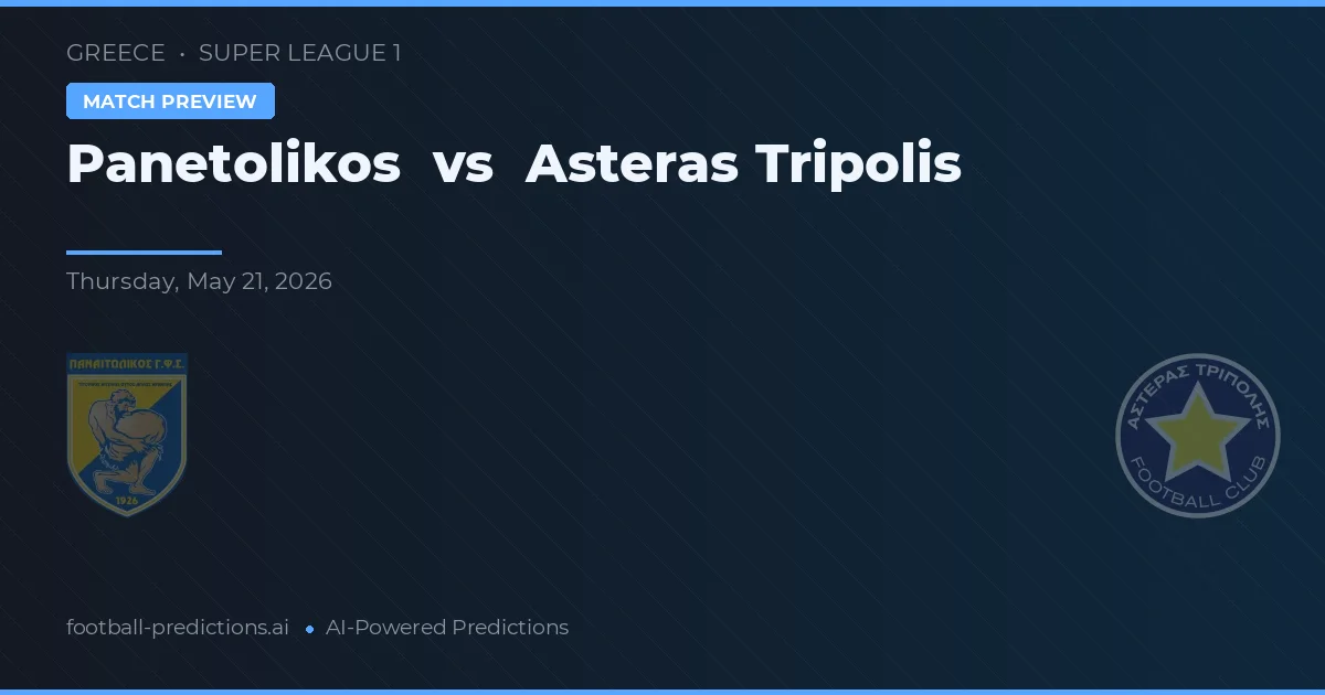 Panetolikos vs Asteras Tripolis — prognóstico e prévia do jogo