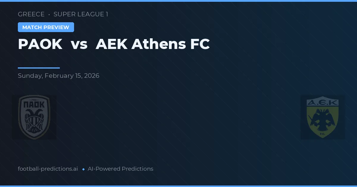 PAOK vs AEK Atenas — prognóstico e prévia do jogo