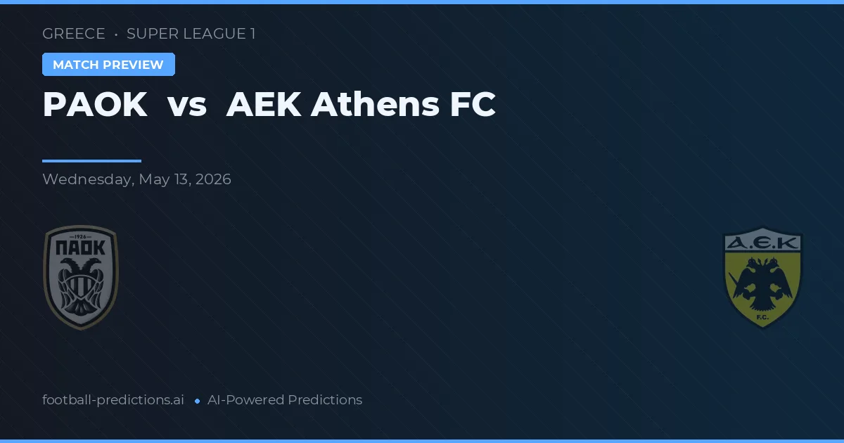 PAOK vs AEK Atenas — prognóstico e prévia do jogo