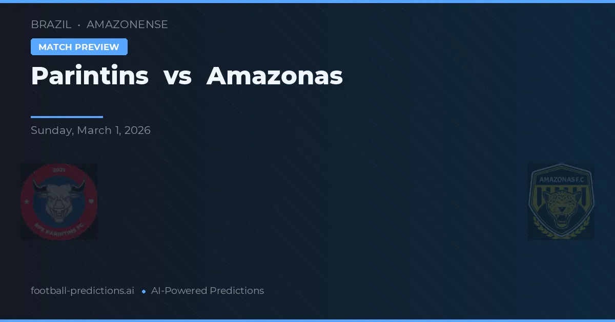 Parintins vs Amazonas — prognóstico e prévia do jogo