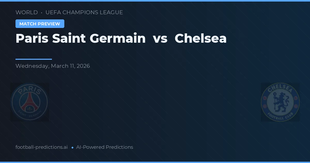 Paris Saint-Germain vs Chelsea — prognóstico e prévia do jogo