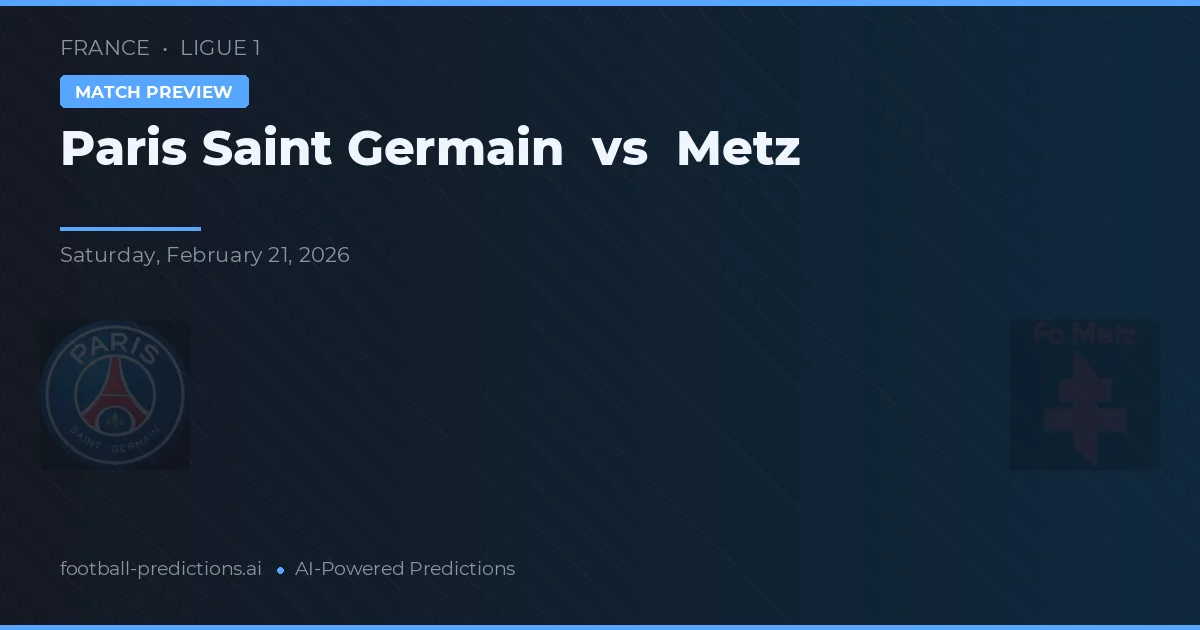 Paris Saint-Germain vs Metz — prognóstico e prévia do jogo