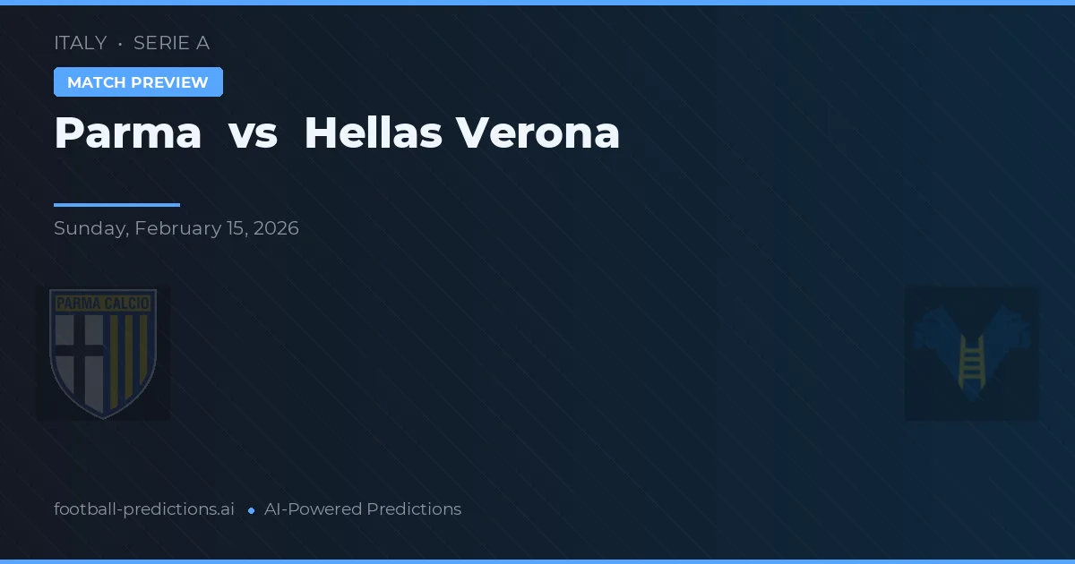 Parma vs Hellas Verona — prognóstico e prévia do jogo