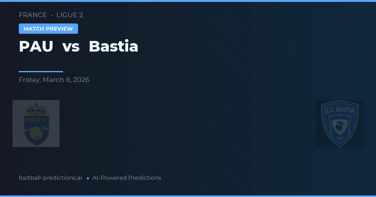 PAU vs Bastia — prognóstico e prévia do jogo