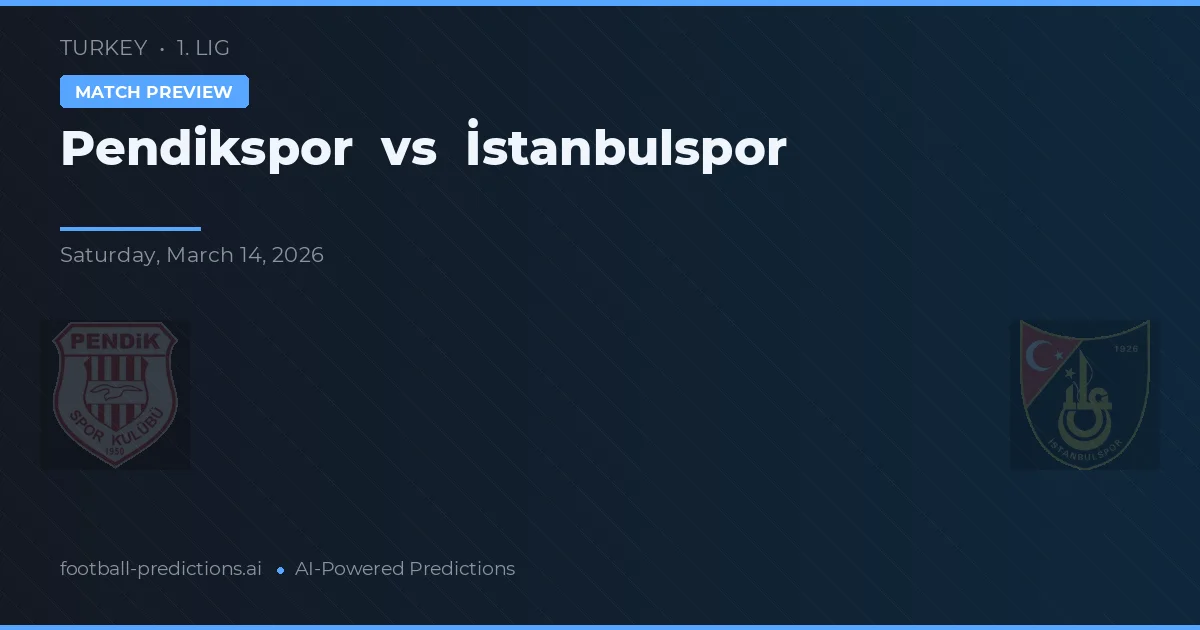 Pendikspor vs İstanbulspor — prognóstico e prévia do jogo