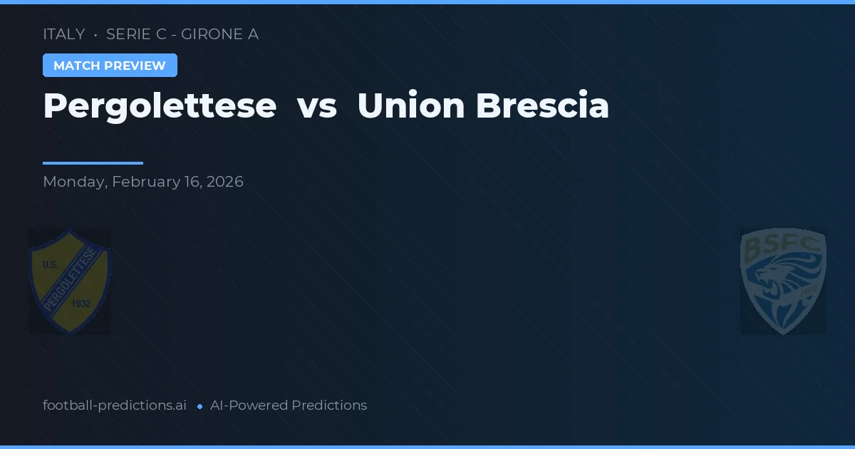 Pergolettese vs União Brescia — prognóstico e prévia do jogo