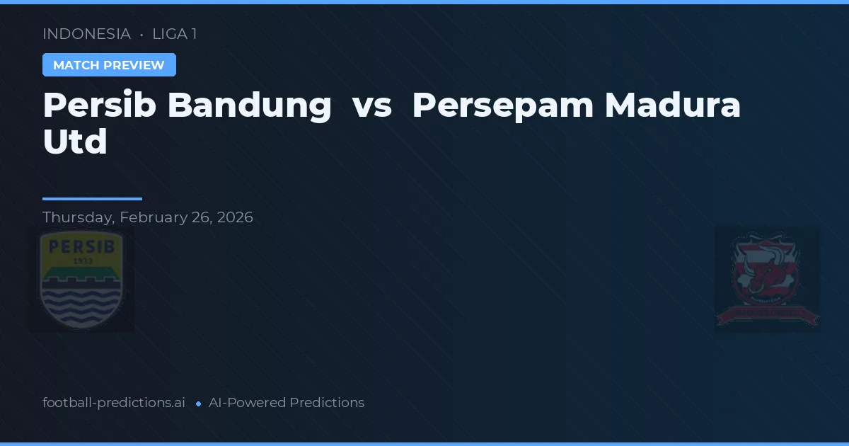 Persib Bandung vs Persepam Madura Utd — prognóstico e prévia do jogo