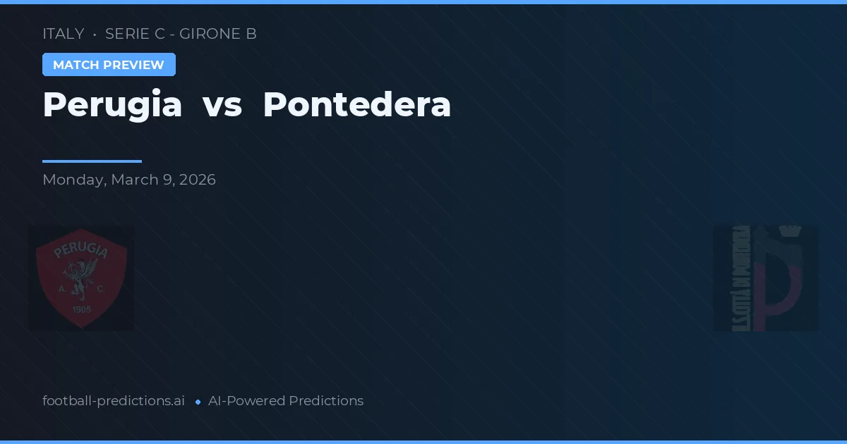 Perugia vs Pontedera — prognóstico e prévia do jogo