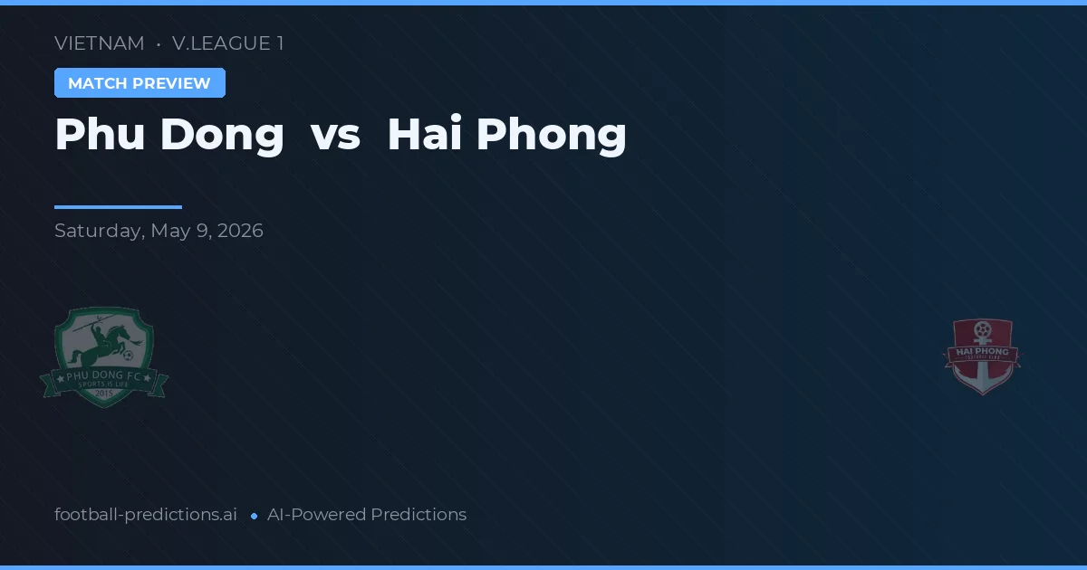 Phú Đông vs Hải Phòng — prognóstico e prévia do jogo