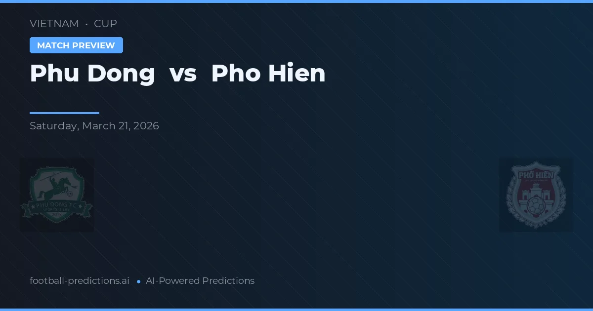 Phú Đông vs Pho Hien — prognóstico e prévia do jogo