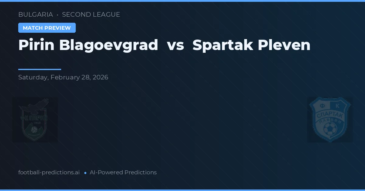 Pirín Blagoevgrad vs Спартак Плевен — prognóstico e prévia do jogo