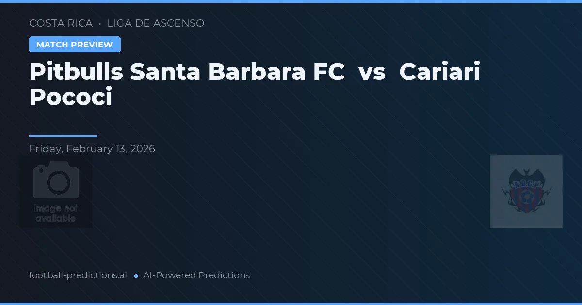 Pitbulls Santa Barbara FC vs Cariari Pococí — prognóstico e prévia do jogo