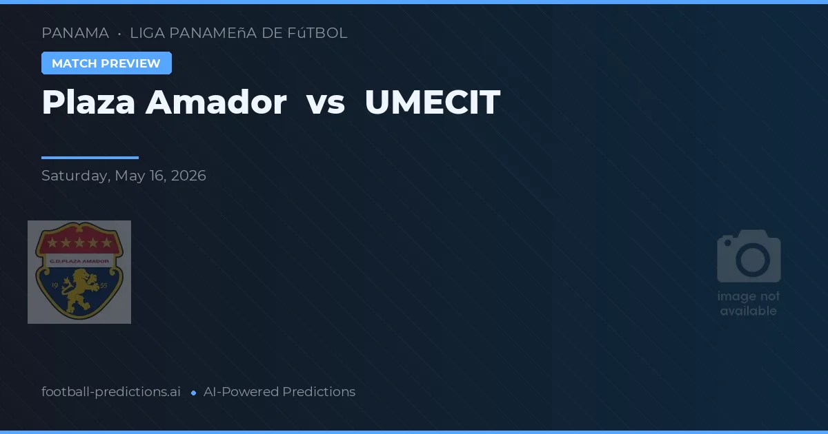 Plaza Amador vs UMECIT — prognóstico e prévia do jogo