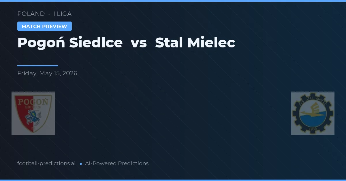 Pogoń Siedlce vs Stal Mielec — prognóstico e prévia do jogo