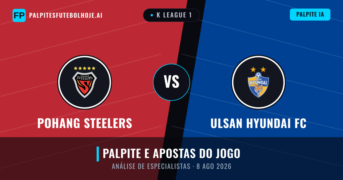 Pohang Steelers vs Ulsan Hyundai FC — prognóstico e prévia do jogo