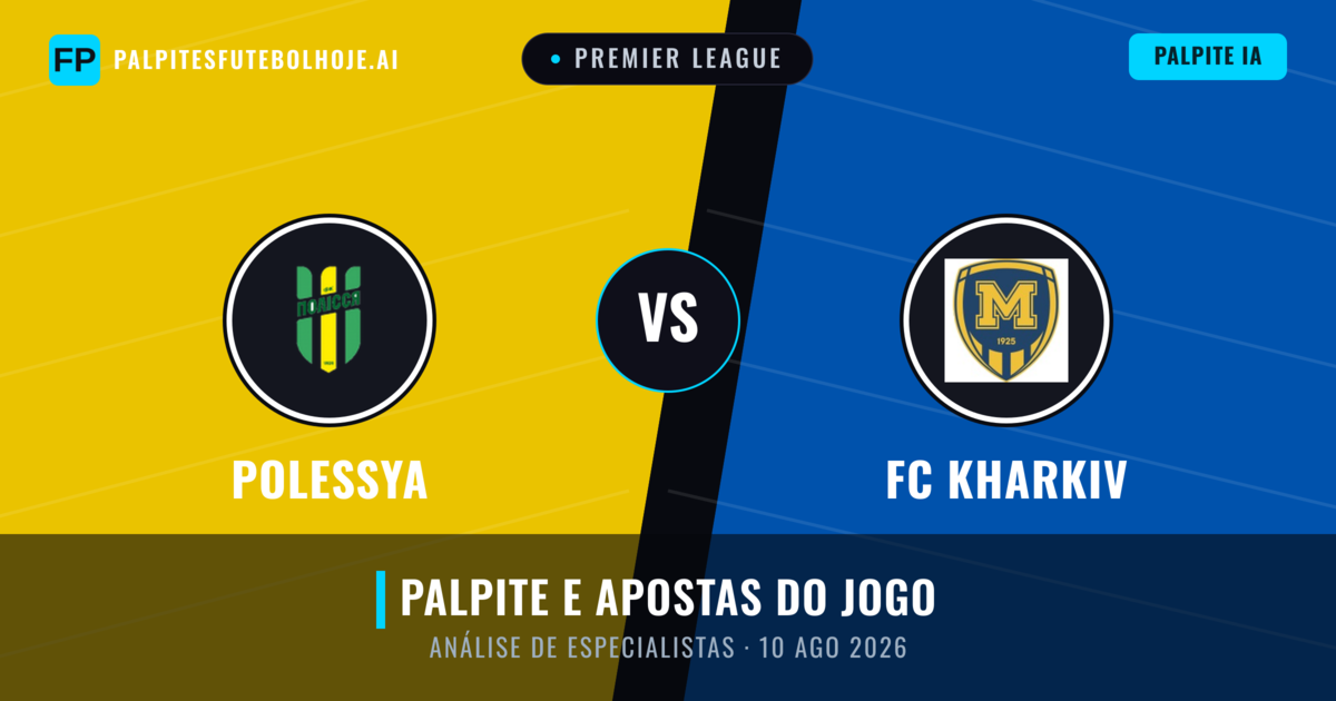Polessya vs FC Kharkiv — prognóstico e prévia do jogo