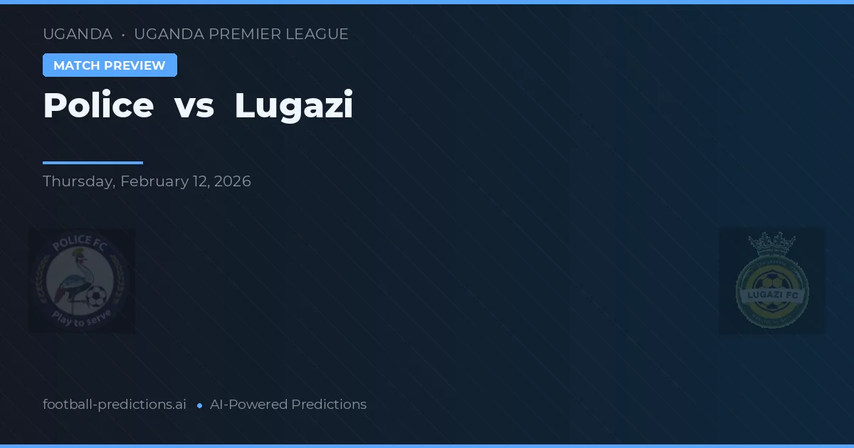 Police vs Lugazi — prognóstico e prévia do jogo