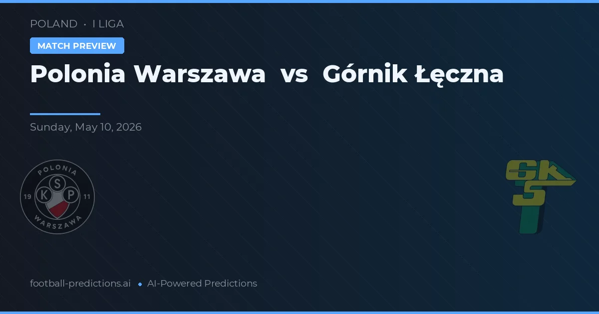 Polônia Varsóvia vs Górnik Łęczna — prognóstico e prévia do jogo