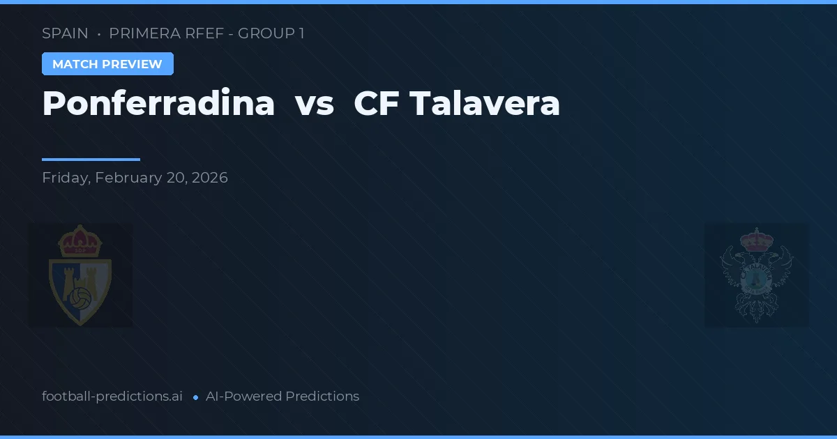 Ponferradina vs CF Talavera — prognóstico e prévia do jogo