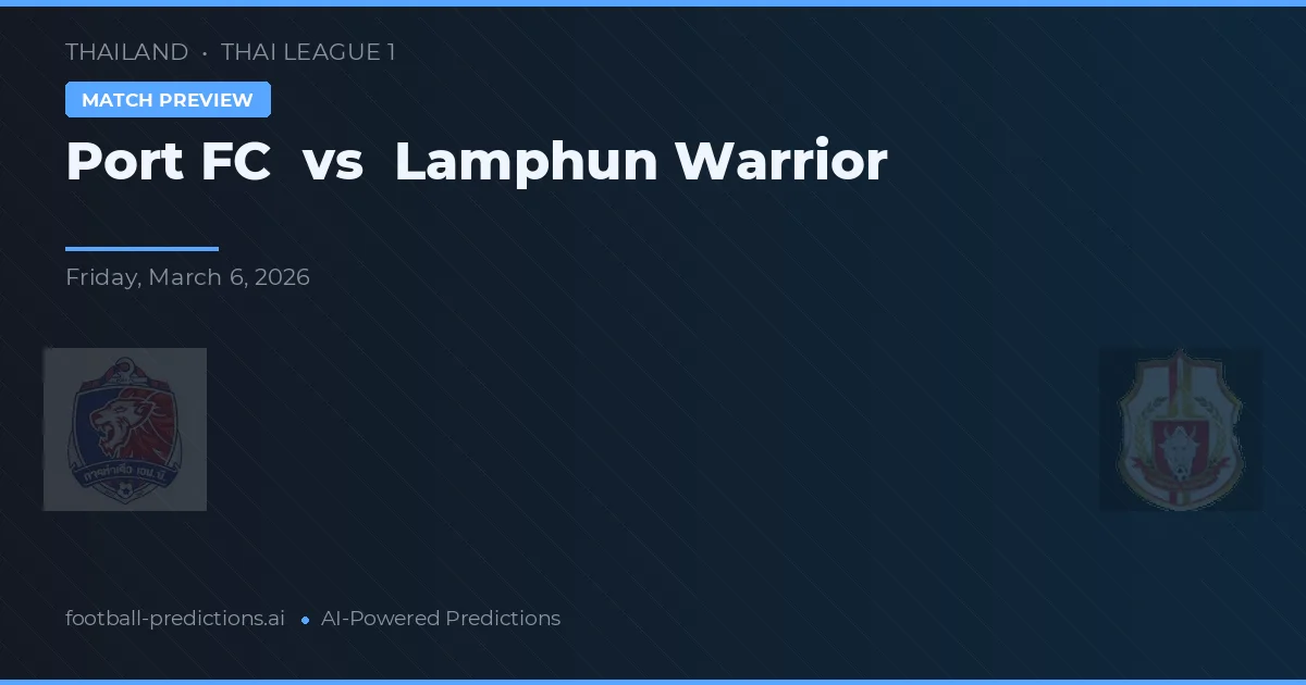 Port FC vs Lamphun Warrior — prognóstico e prévia do jogo