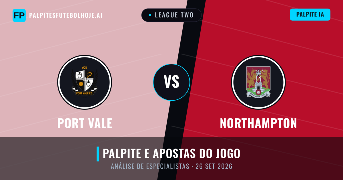 Port Vale vs Northampton — prognóstico e prévia do jogo