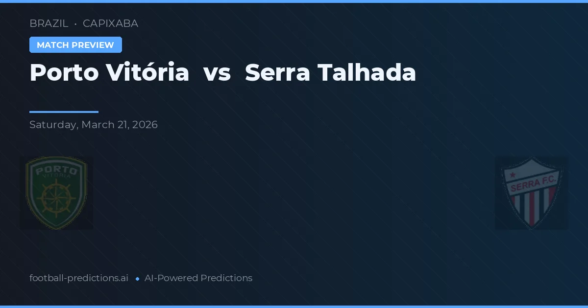 Porto Vitória vs Serra Talhada — prognóstico e prévia do jogo