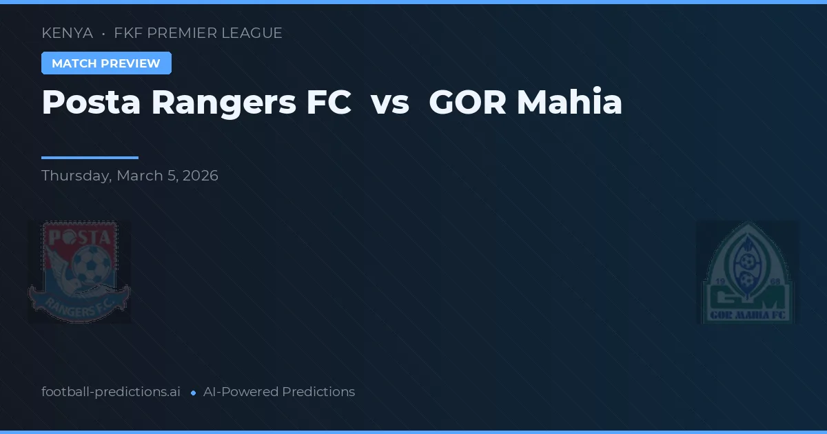 Posta Rangers FC vs Gor Mahia — prognóstico e prévia do jogo