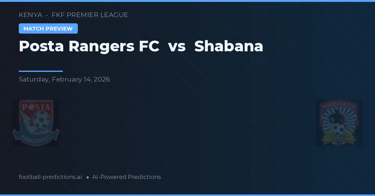 Posta Rangers FC vs Shabana — prognóstico e prévia do jogo
