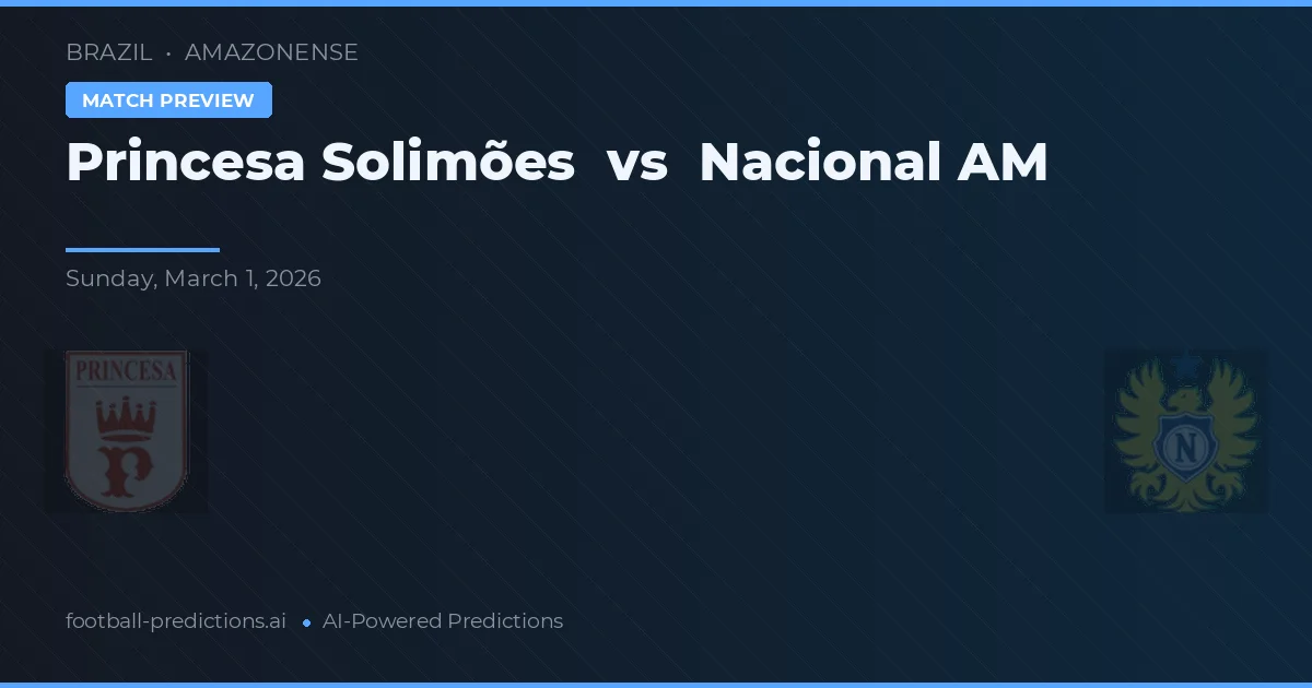 Princesa do Solimões vs Nacional AM — prognóstico e prévia do jogo