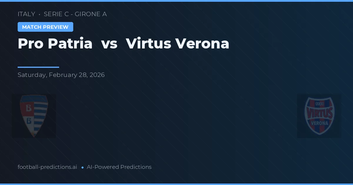 Pro Patria vs Virtus Verona — prognóstico e prévia do jogo