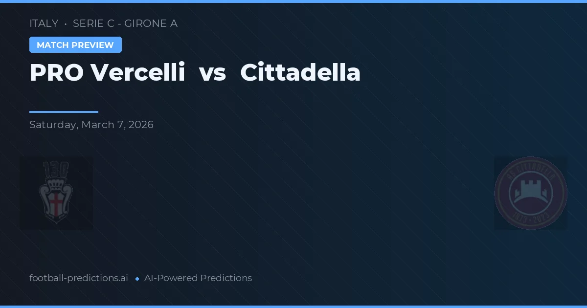 Vercelli vs Cittadella — prognóstico e prévia do jogo