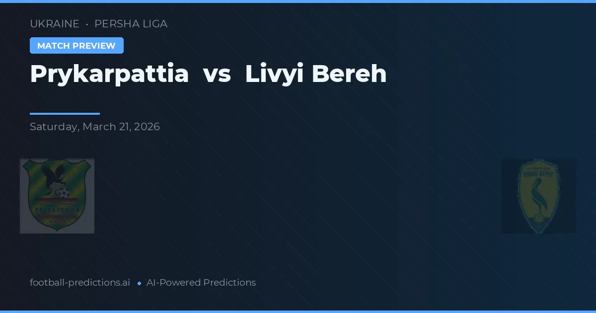 Prykarpattia vs Livyi Bereh — prognóstico e prévia do jogo