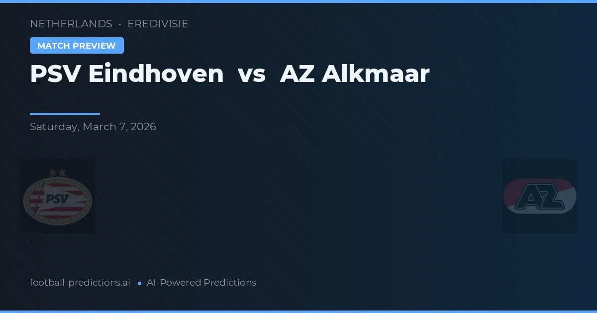 PSV Eindhoven vs AZ Alkmaar — prognóstico e prévia do jogo