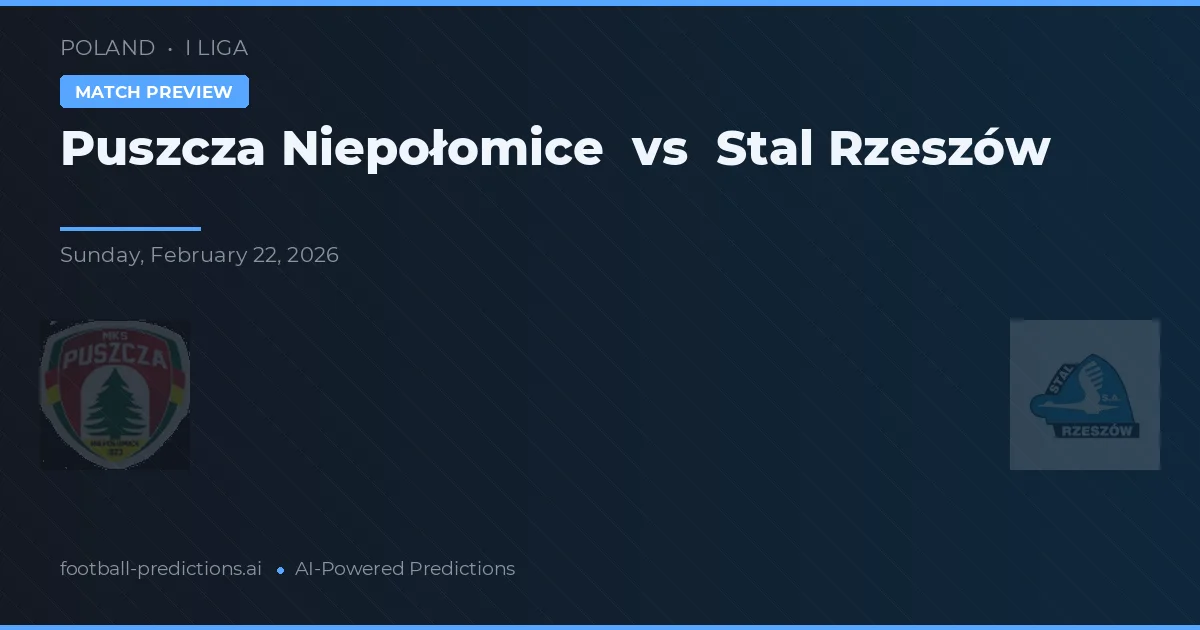 Puszcza Niepołomice vs Stal Rzeszów — prognóstico e prévia do jogo