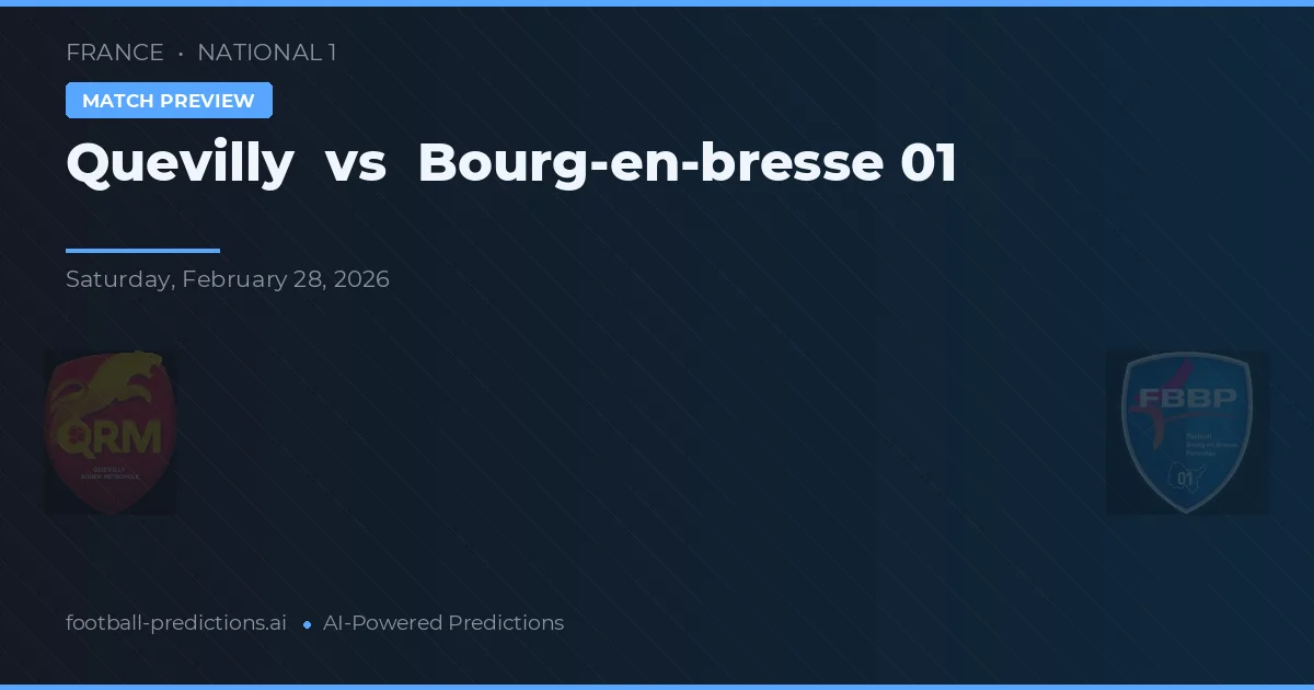 Quevilly Rouen Métropole vs Bourg-en-Bresse 01 — prognóstico e prévia do jogo