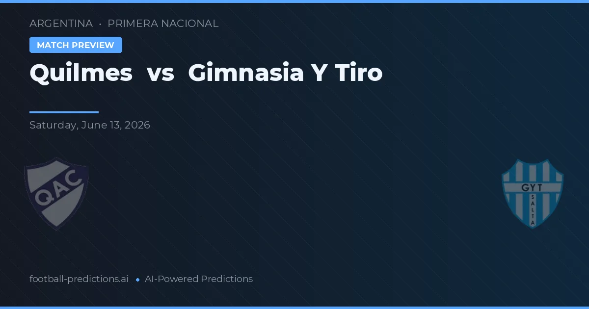 Quilmes vs Gimnasia y Tiro — prognóstico e prévia do jogo