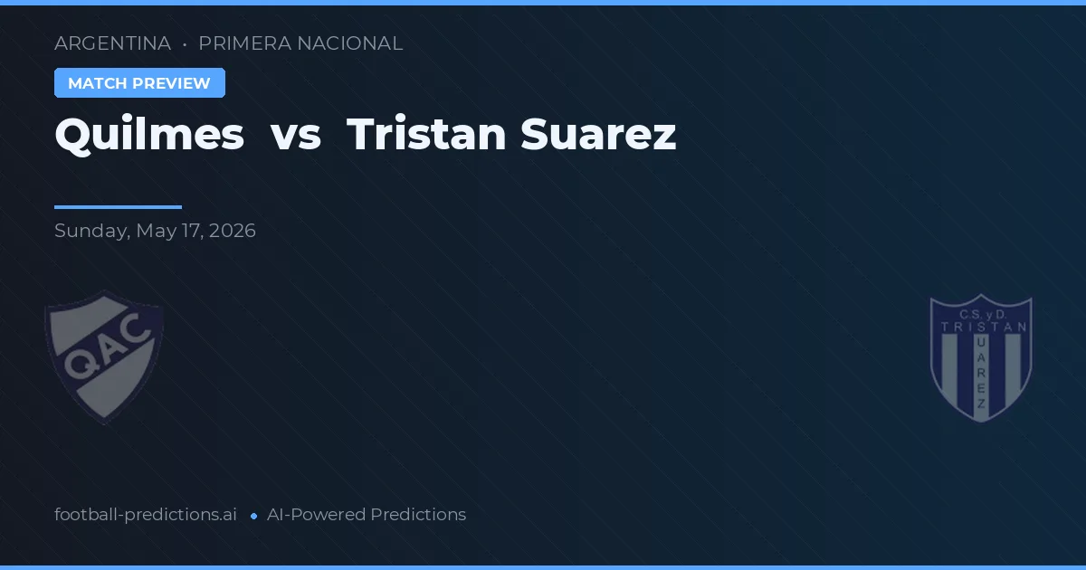 Quilmes vs Tristán Suárez — prognóstico e prévia do jogo