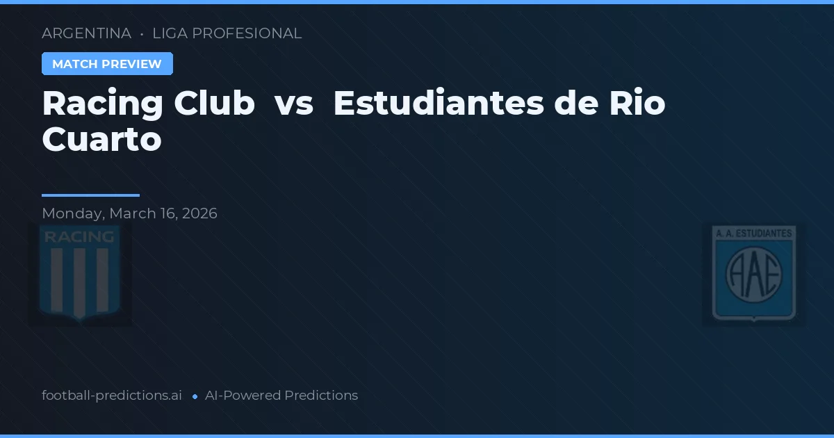 Racing Club vs Estudiantes de Río Cuarto — prognóstico e prévia do jogo