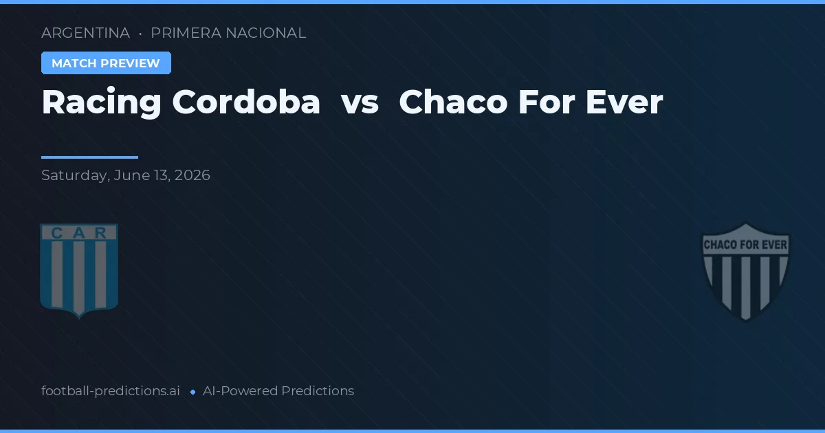 Racing de Córdoba vs Chaco For Ever — prognóstico e prévia do jogo