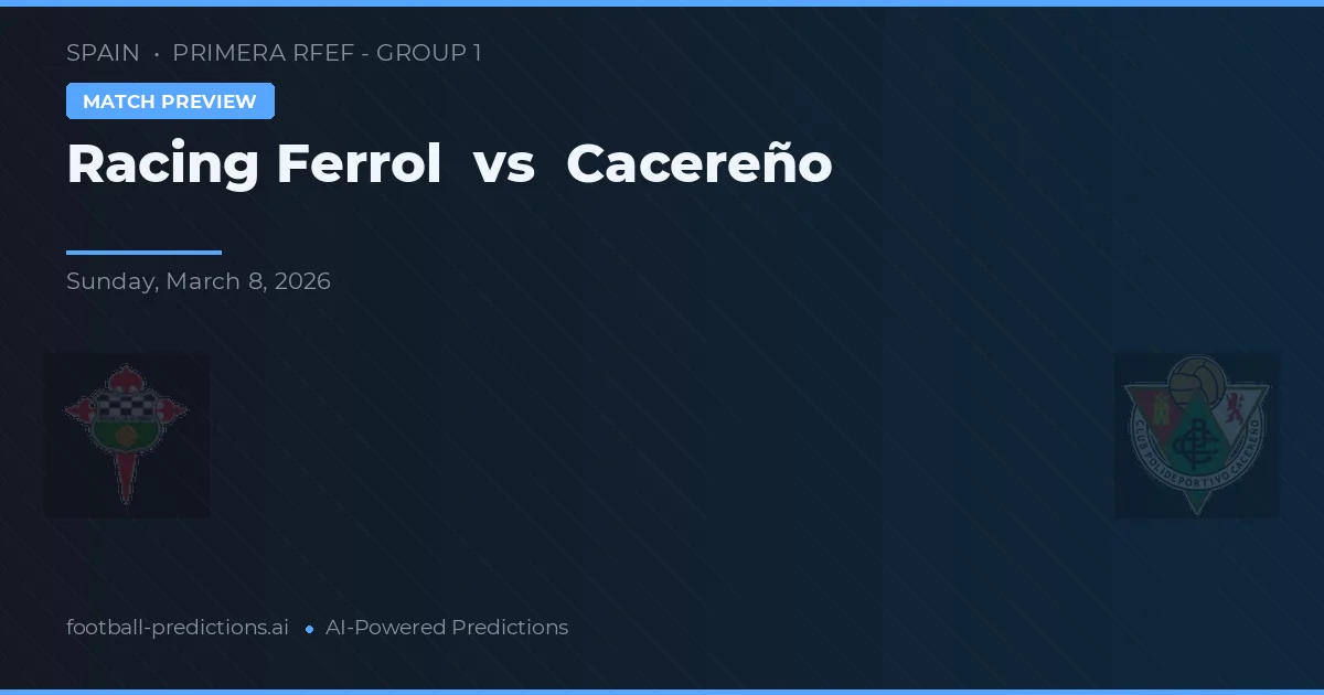 Racing de Ferrol vs Cacereño — prognóstico e prévia do jogo