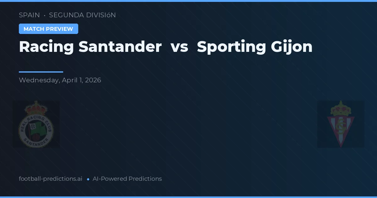 Racing Santander vs Sporting Gijón — prognóstico e prévia do jogo