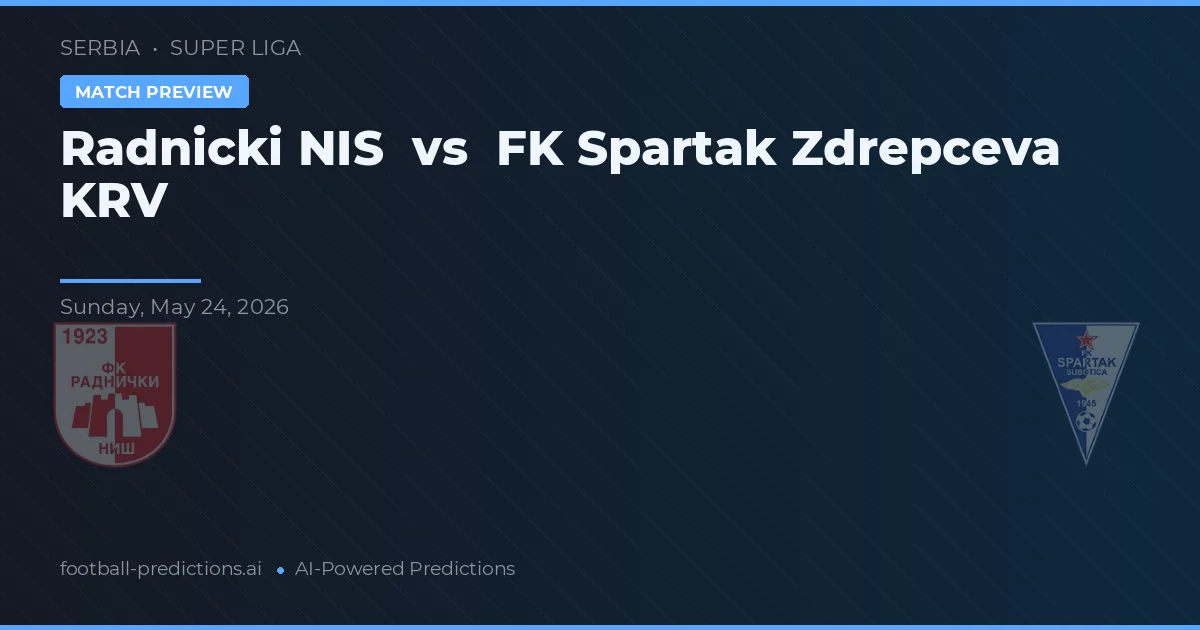 Radnički Niš vs FK Spartak Zdrepceva KRV — prognóstico e prévia do jogo