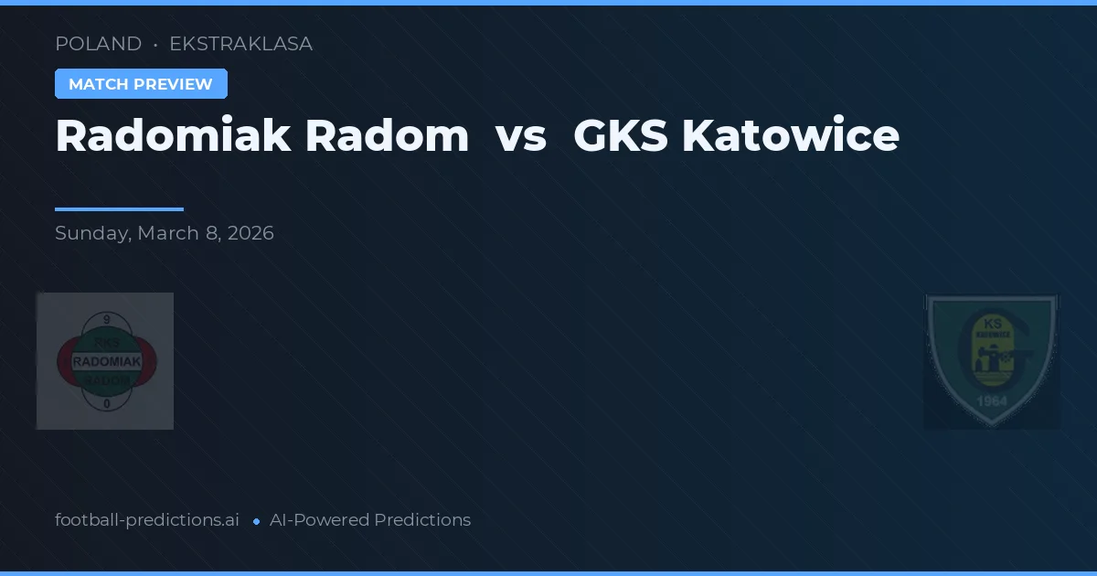 Radomiak Radom vs GKS Katowice — prognóstico e prévia do jogo